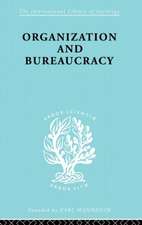 Organization and Bureaucracy