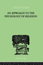 An Approach To The Psychology of Religion