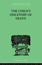 The Child's Discovery of Death: A STUDY in CHILD PSYCHOLOGY