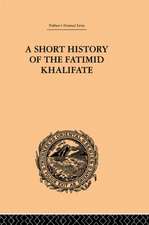 A Short History of the Fatimid Khalifate