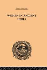 Women in Ancient India: Moral and Literary Studies