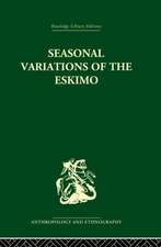 Seasonal Variations of the Eskimo: A Study in Social Morphology