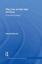 The Law on the Use of Force: A Feminist Analysis