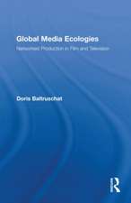 Global Media Ecologies: Networked Production in Film and Television