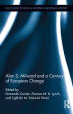 Alan S. Milward and a Century of European Change