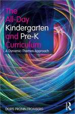 The All-Day Kindergarten and Pre-K Curriculum: A Dynamic-Themes Approach