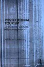 Postcolonial Tourism: Literature, Culture, and Environment