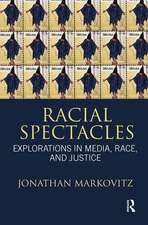 Racial Spectacles: Explorations in Media, Race, and Justice