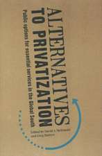 Alternatives to Privatization: Public Options for Essential Services in the Global South