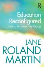 Education Reconfigured: Culture, Encounter, and Change