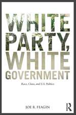 White Party, White Government: Race, Class, and U.S. Politics