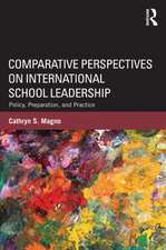 Comparative Perspectives on International School Leadership: Policy, Preparation, and Practice