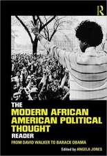 The Modern African American Political Thought Reader: From David Walker to Barack Obama