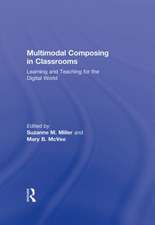 Multimodal Composing in Classrooms: Learning and Teaching for the Digital World