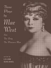 Three Plays by Mae West: Sex, The Drag and Pleasure Man