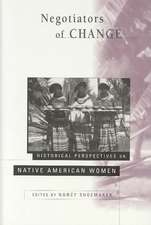 Negotiators of Change: Historical Perspectives on Native American Women