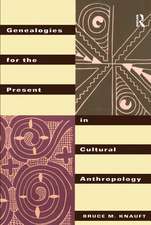 Genealogies for the Present in Cultural Anthropology