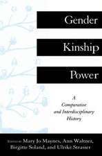 Gender, Kinship and Power: A Comparative and Interdisciplinary History