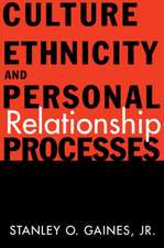 Culture, Ethnicity, and Personal Relationship Processes