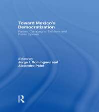 Toward Mexico's Democratization: Parties, Campaigns, Elections and Public Opinion