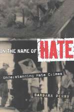 In the Name of Hate: Understanding Hate Crimes