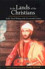 In the Lands of the Christians: Arabic Travel Writing in the Seventeenth Century