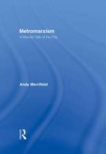 Metromarxism: A Marxist Tale of the City