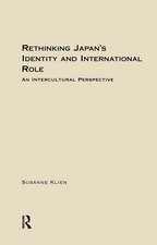 Rethinking Japan's Identity and International Role: Tradition and Change in Japan's Foreign Policy