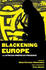 Blackening Europe: The African American Presence