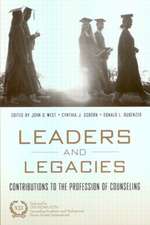 Leaders and Legacies: Contributions to the Profession of Counseling