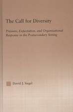 The Call For Diversity: Pressure, Expectation, and Organizational Response in the Postsecondary Setting
