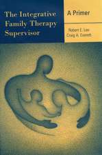 The Integrative Family Therapy Supervisor: A Primer