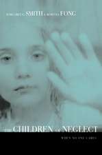 Children of Neglect: When No One Cares