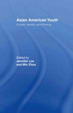 Asian American Youth: Culture, Identity and Ethnicity