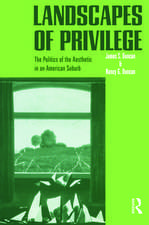 Landscapes of Privilege: The Politics of the Aesthetic in an American Suburb