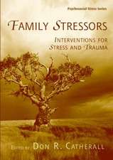 Family Stressors: Interventions for Stress and Trauma