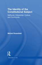 The Identity of the Constitutional Subject: Selfhood, Citizenship, Culture, and Community