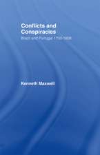 Conflicts and Conspiracies: Brazil and Portugal, 1750-1808