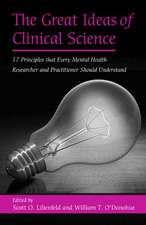 The Great Ideas of Clinical Science: 17 Principles that Every Mental Health Professional Should Understand