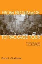 From Pilgrimage to Package Tour: Travel and Tourism in the Third World