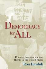 Democracy for All: Restoring Immigrant Voting Rights in the U.S.