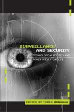 Surveillance and Security: Technological Politics and Power in Everyday Life