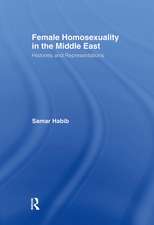 Female Homosexuality in the Middle East: Histories and Representations