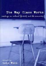 The Way Class Works: Readings on School, Family, and the Economy