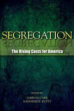 Segregation: The Rising Costs for America