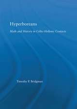 Hyperboreans: Myth and History in Celtic-Hellenic Contacts