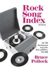 Rock Song Index: The 7500 Most Important Songs for the Rock and Roll Era