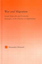 War and Migration: Social Networks and Economic Strategies of the Hazaras of Afghanistan