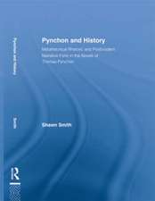 Pynchon and History: Metahistorical Rhetoric and Postmodern Narrative Form in the Novels of Thomas Pynchon