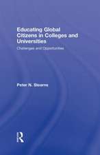 Educating Global Citizens in Colleges and Universities: Challenges and Opportunities